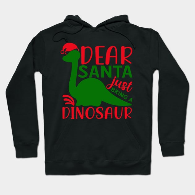 Dear santa just bring a dinosaur Hoodie by AMER.COM